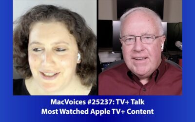MacVoices #25237: TV+ Talk – Most Watched Apple TV Content