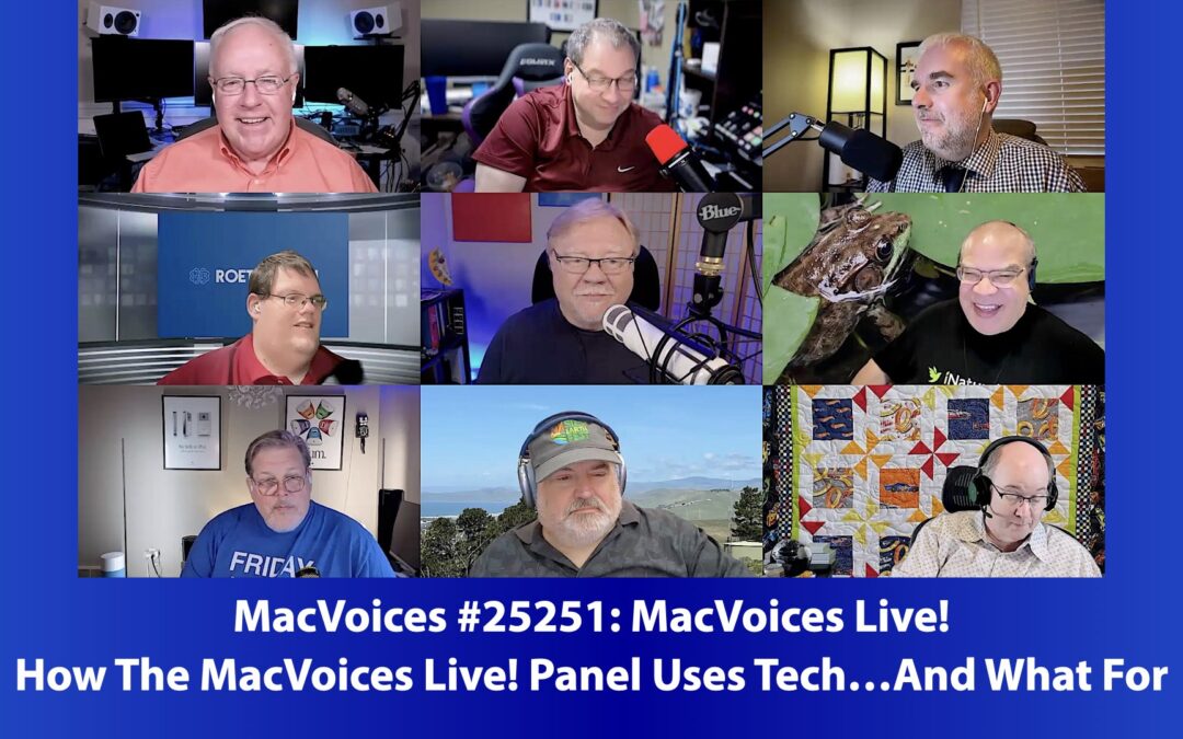 MacVoices #25251: Live! – How The MacVoices Live! Panel Uses Tech…And What For