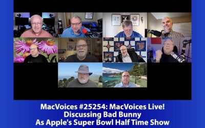 MacVoices #25254: Live! – Discussing Bad Bunny As Apple’s Super Bowl Half Time Show