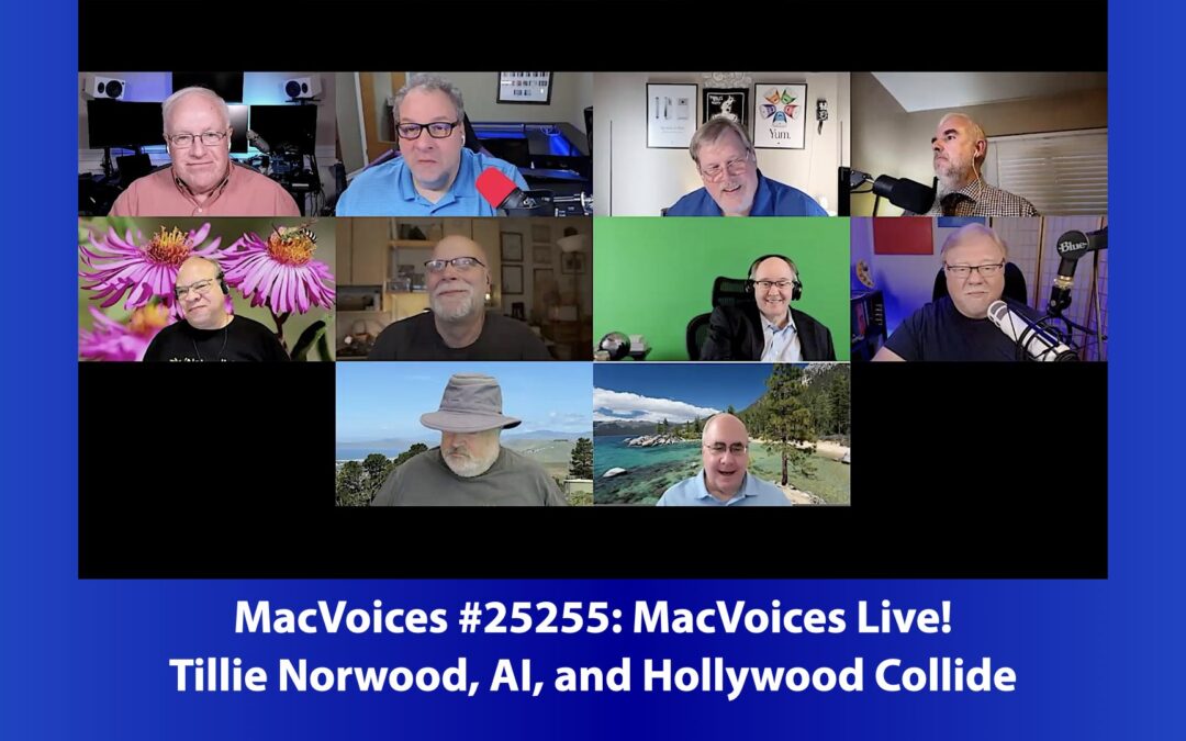 MacVoices #25255: Live! – Tillie Norwood, AI, and Hollywood Collide