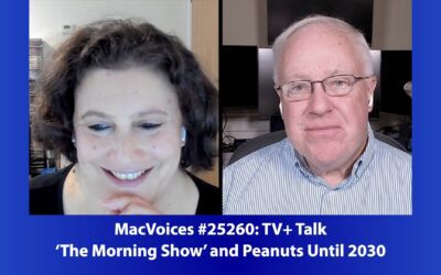 MacVoices #25260: TV+ Talk – ‘The Morning Show’ and Peanuts Until 2030
