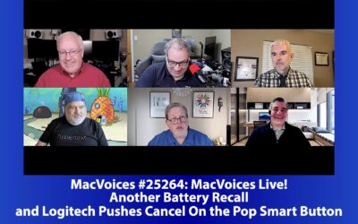 MacVoices #25264: Live! – Another Power Bank Recall and Logitech Pushes Cancel On the Pop Smart Button