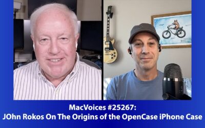 MacVoices #25267: JOhn Rokos On The Origins of the OpenCase iPhone Case