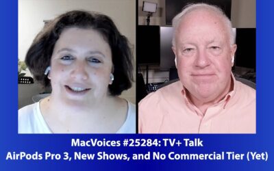 MacVoices #25284: TV+ Talk – AirPods Pro 3, New Shows, and No Commercial Tier (Yet)