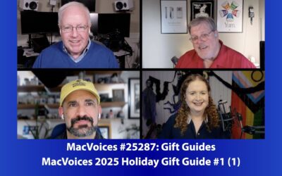 MacVoices #25287: MacVoices 2025 Holiday Gift Guide #1 (1)