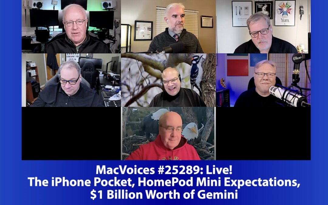 MacVoices #25289: The iPhone Pocket, HomePod Mini Expectations, $1 Billion Worth of Gemini