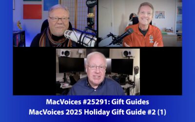 MacVoices #25291: MacVoices 2025 Holiday Gift Guide #2 (1)