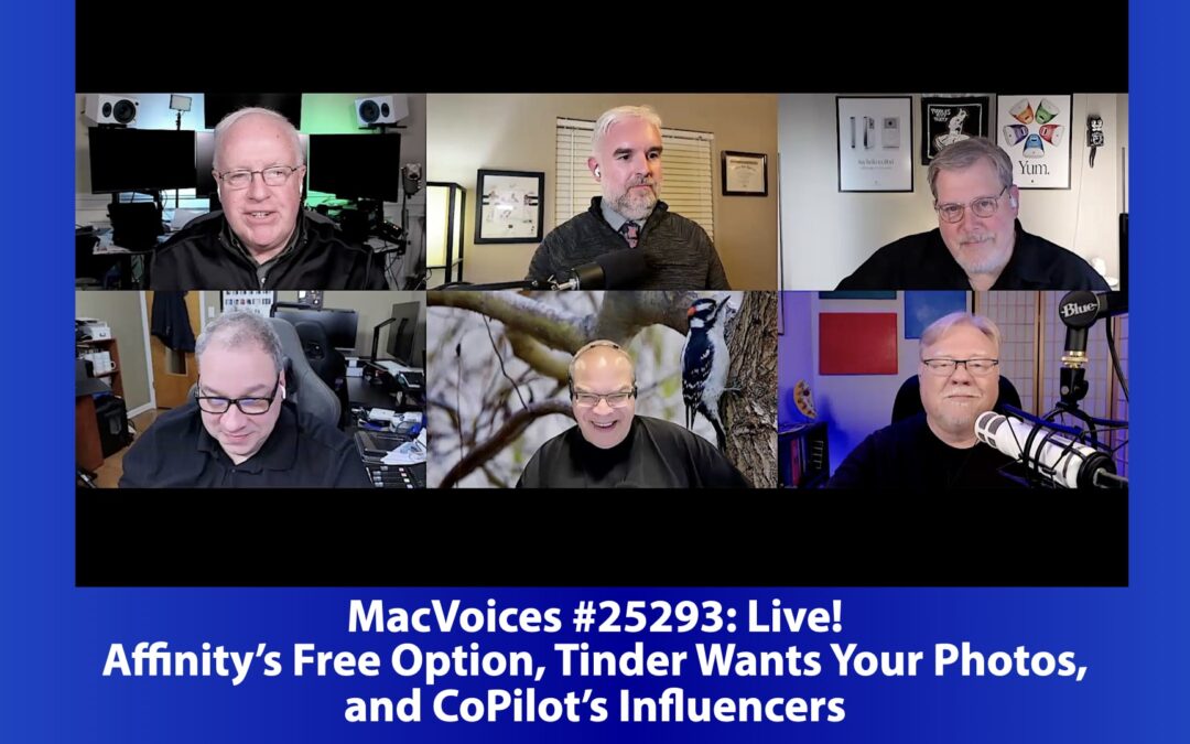 MacVoices #25293: Live! – Affinity’s Free Option, Tinder Wants Your Photos, and CoPilot’s Influencers
