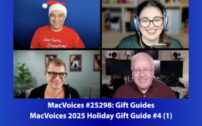MacVoices #25298: 2025 MacVoices Holiday Gift Guide #4 (1)