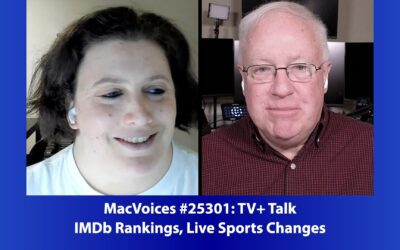 MacVoices #25301: TV+ Talk – IMDb Rankings, Live Sports Changes