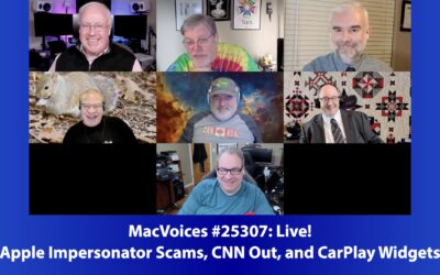 MacVoices #25307: Live! – Apple Impersonator Scams, CNN Out, and CarPlay Widgets
