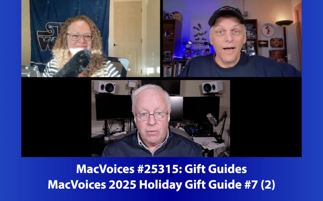 MacVoices #25315: 2025 MacVoices Holiday Gift Guide #7 (2)