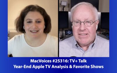 MacVoices #25316: TV+ Talk – Year-End Apple TV Analysis & Favorite Shows