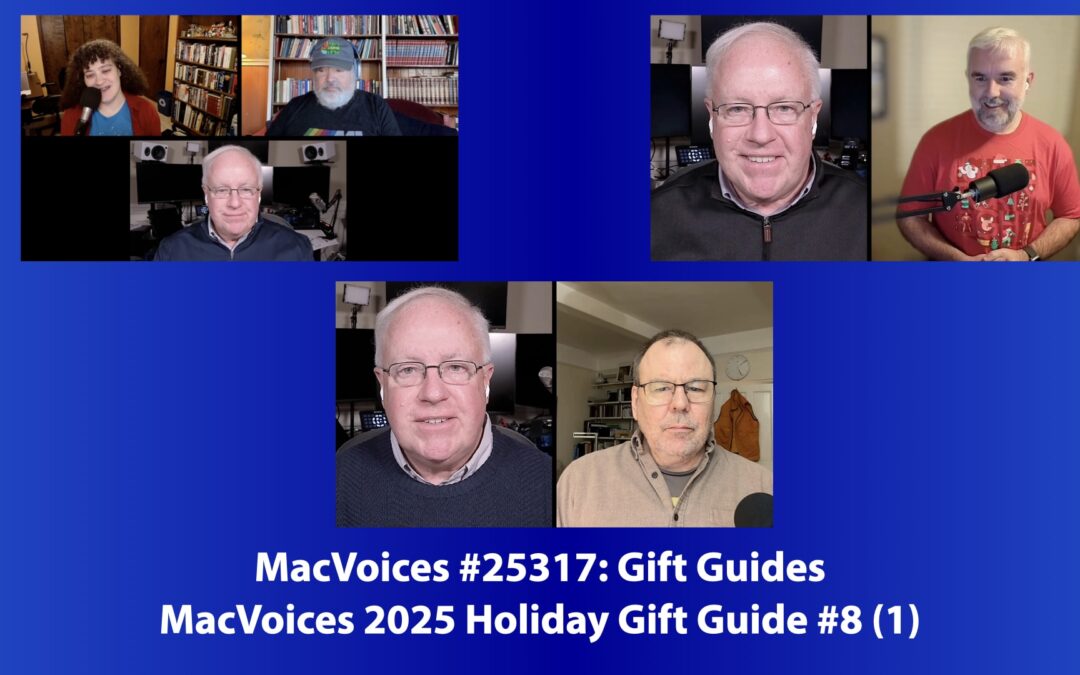MacVoices #25317: 2025 MacVoices Holiday Gift Guide #8 (1)