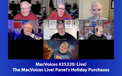 MacVoices #25320: Live! – The MacVoices Live! Panel’s Holiday Purchases