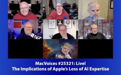MacVoices #25321: Live! – Implications of Apple’s AI Talent Losses