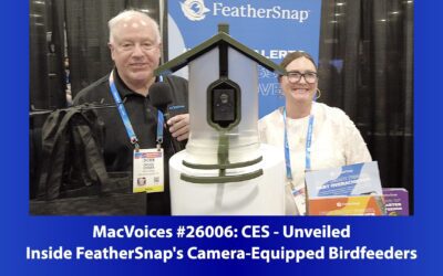 MacVoices #26006: CES Unveiled – Inside FeatherSnap’s Camera-Equipped Birdfeeders
