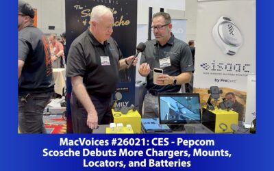 MacVoices #26021: Pepcom at CES – Scosche Debuts More Chargers, Mounts, Locators, and Batteries