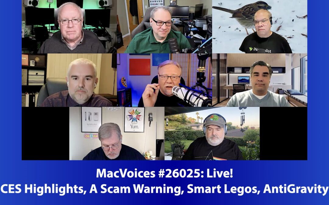 MacVoices #26025: Live! – CES Highlights, A Scam Warning, Smart Legos, Antigravity