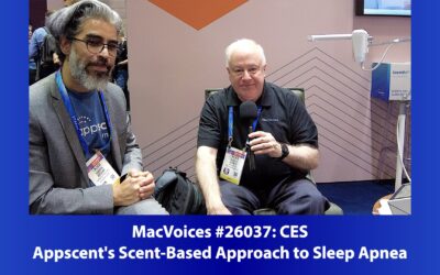 MacVoices #26037: CES – Appscent’s Scent-Based Approach to Sleep Apnea