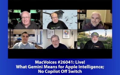 MacVoices #26041: Live! – What Gemini Means for Apple Intelligence; No Copilot Off Switch