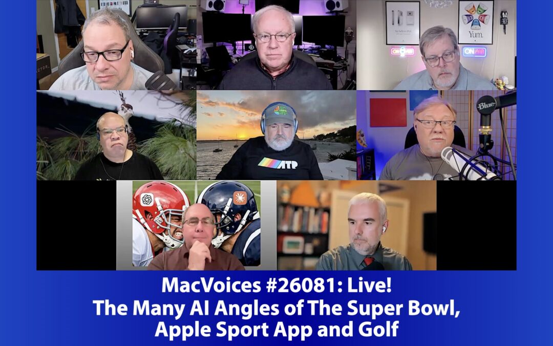MacVoices #26081: Live! – The Many AI Angles of The Super Bowl; Apple Sport App and Golf