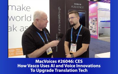 MacVoices #26046: CES – How Vasco Uses AI and Voice Innovations To Upgrade Translation Tech