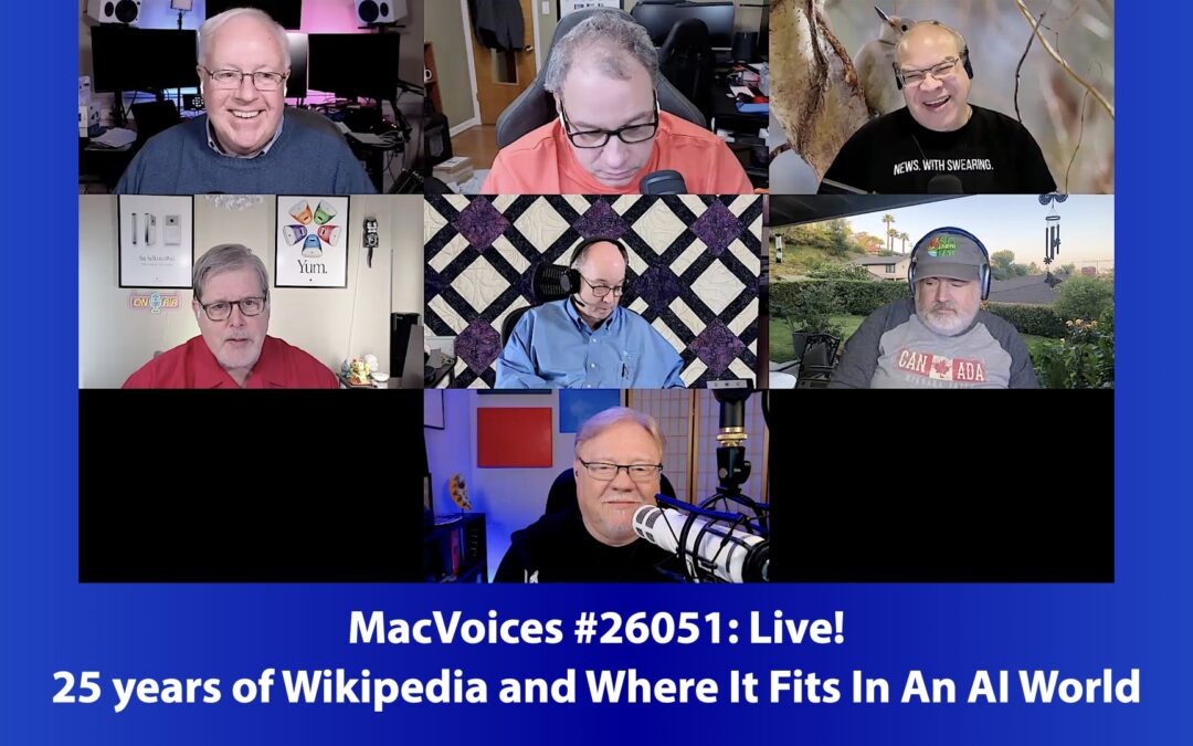 MacVoices #26051: Live! – 25 years of Wikipedia and Where It Fits In An AI World