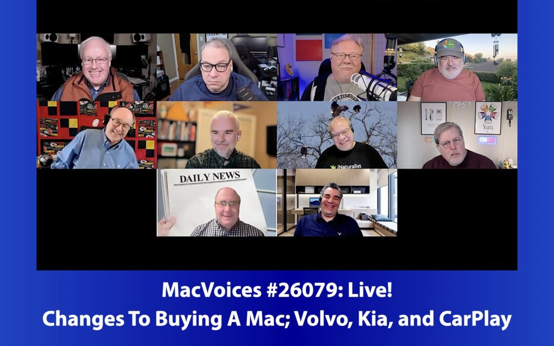 MacVoices #26079: Live! – Changes To Buying A Mac; Volvo, Kia, and CarPlay
