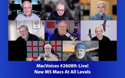 MacVoices #26089: Live! – New M5 Macs At All Levels