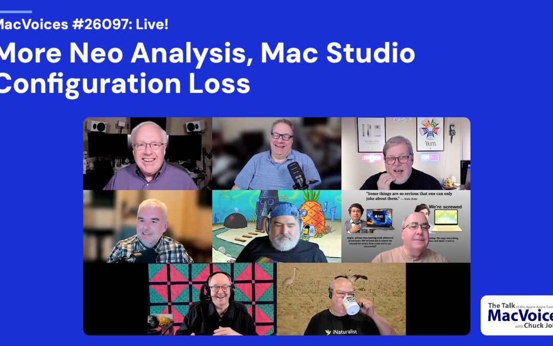 MacVoices #26097 – Live! – More Neo Analysis, Mac Studio Configuration Loss