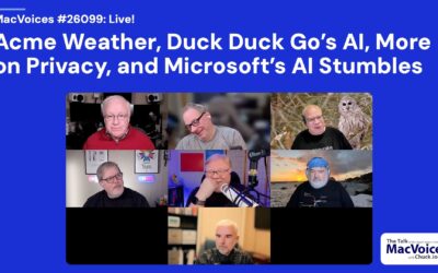 MacVoices #26099: Live! – Acme Weather, Duck Duck Go’s AI, More on Privacy, and Microsoft’s Stumbles