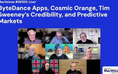 MacVoices #26100: Live! – ByteDance Apps, Cosmic Orange, Tim Sweeney’s Credibility, and Predictive Markets