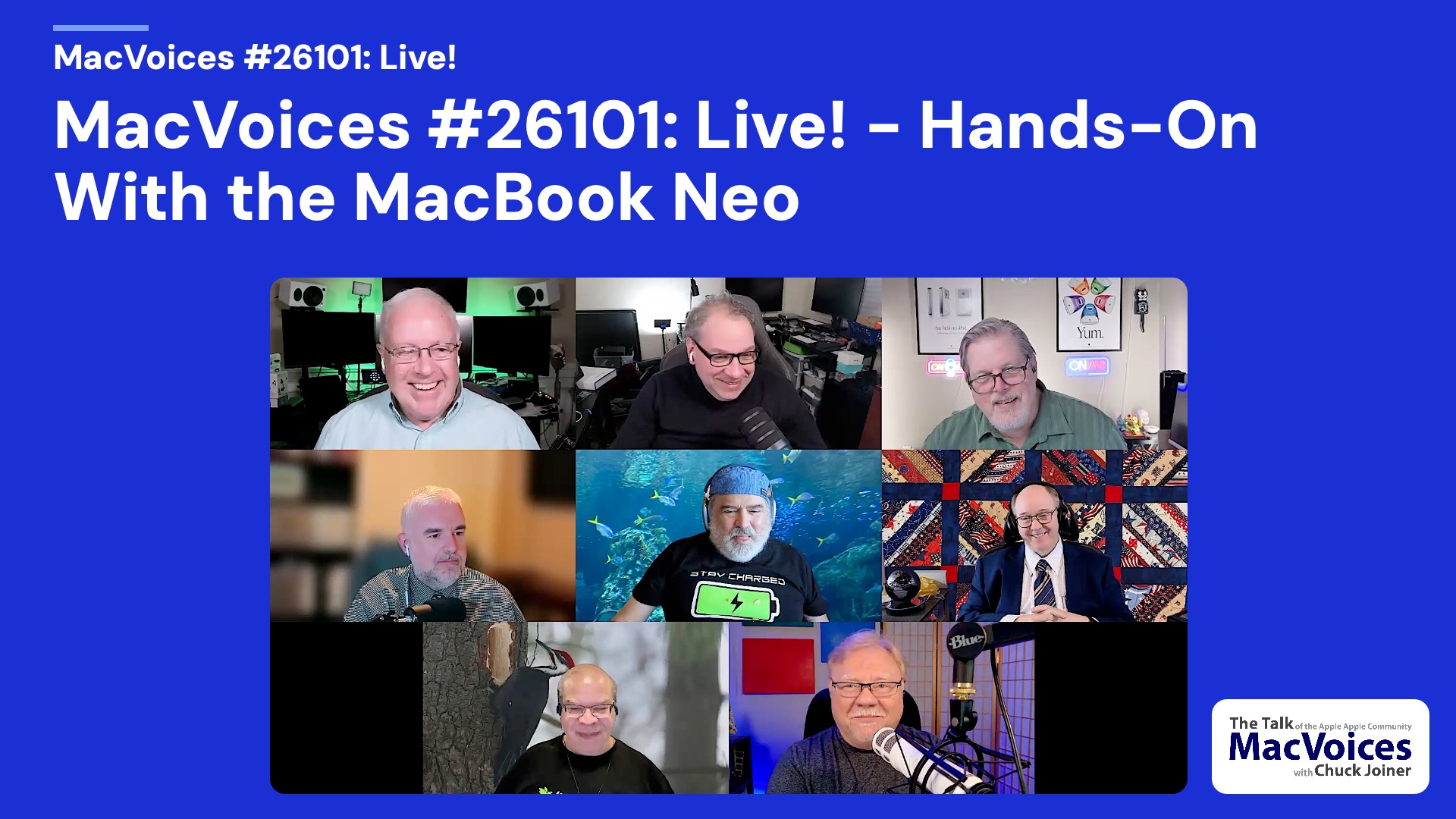MacVoices 26101 Chuck Joiner, David Ginsburg, Marty Jencius, Brian Flanigan-Arthurs, Jim Rea, Web Bixby, Eric Bolden, and Jeff Gamet
