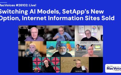 MacVoices #26102: Live! – Switching AI Models, SetApp’s New Option, and Internet Information Sites Sold