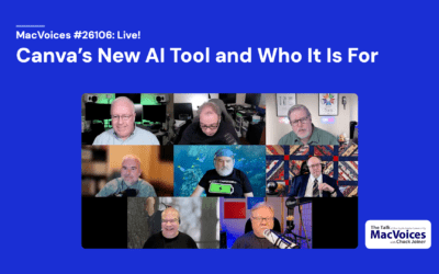 MacVoices #26106: Live! – Canva’s New AI Tool and Who It Is For