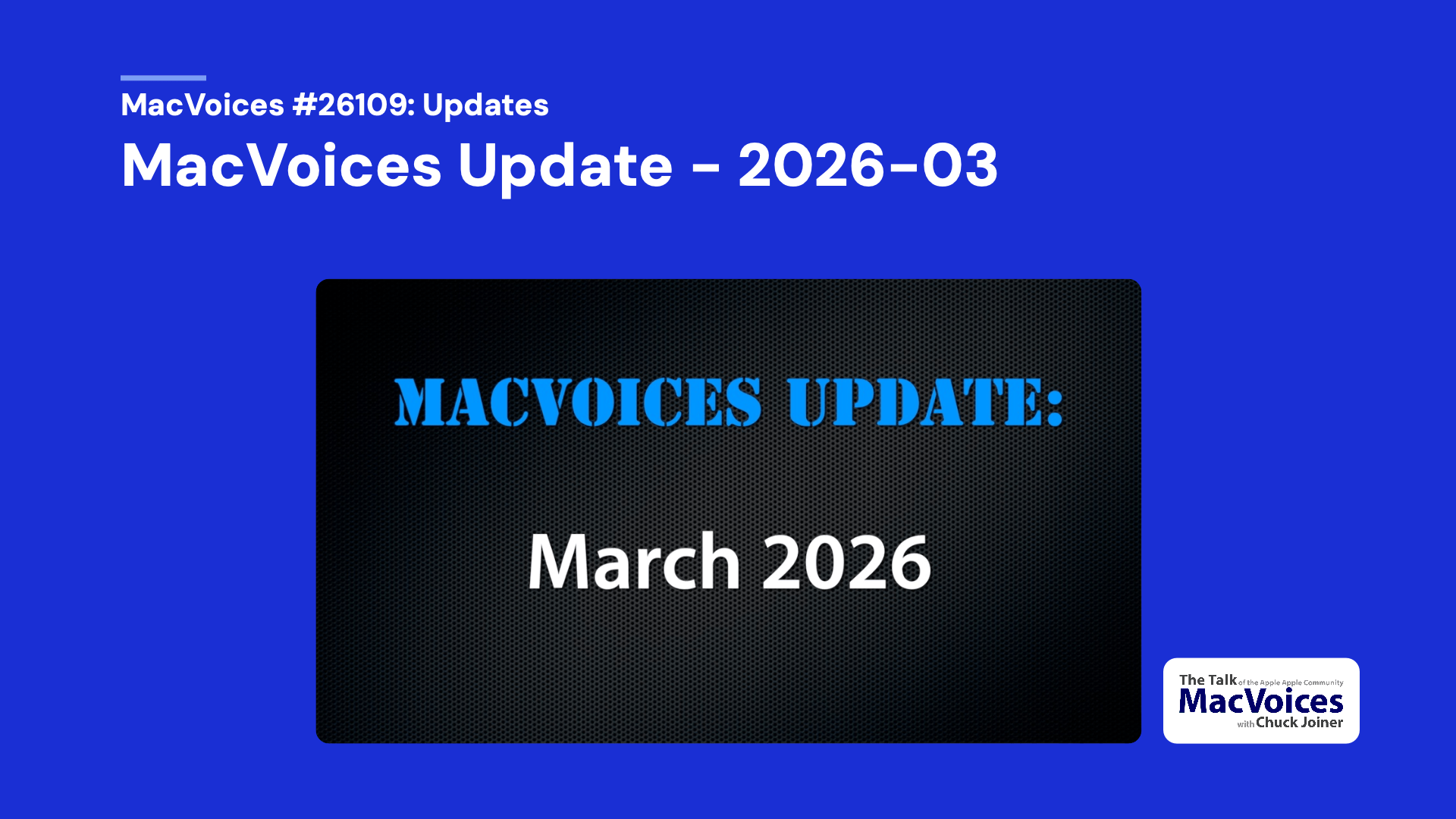 MacVoices 26109 MacVoices Update - 2026-03