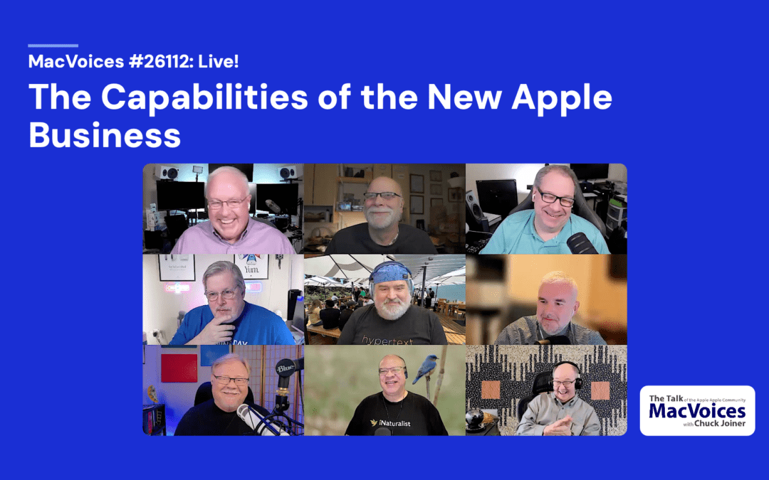 MacVoices #26112: Live! – The Capabilities of the New Apple Business