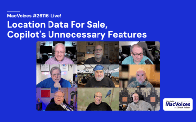 MacVoices #26116: Live! – Location Data For Sale, Copilot’s Unnecessary Features