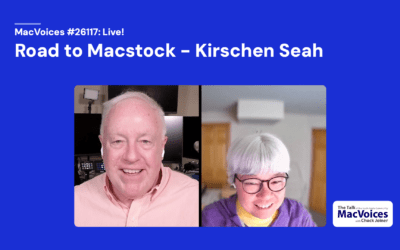 MacVoices #26117: Road to Macstock – Kirschen Seah
