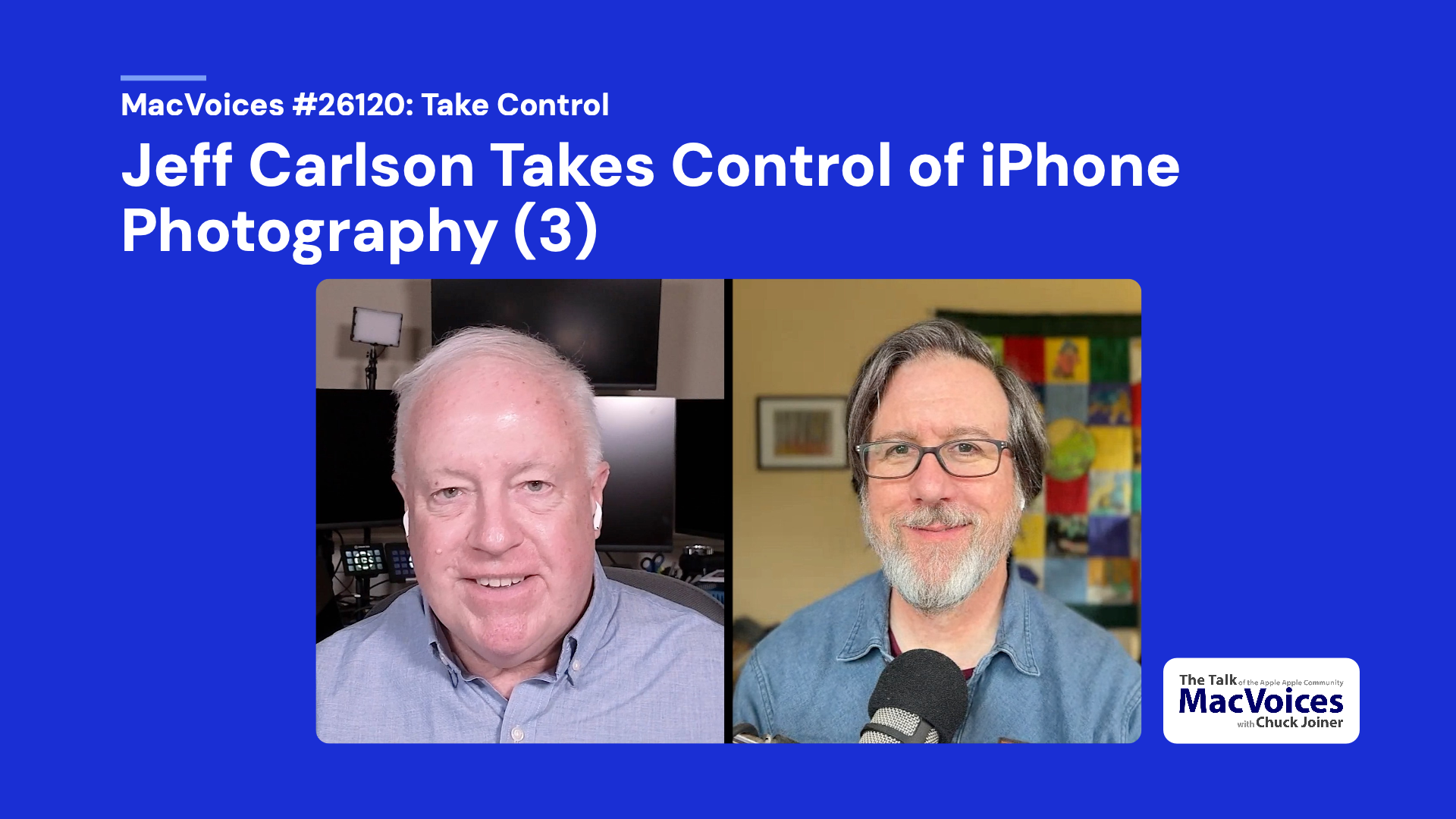 MacVoices 26120 Chuck Joiner, Jeff Carlson