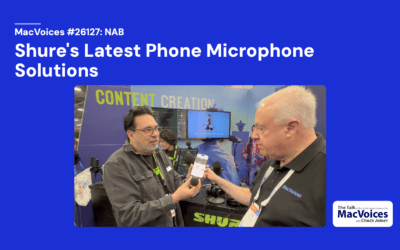 MacVoices #26127: NAB – Shure’s Latest Phone Microphone Solutions