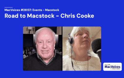 MacVoices #26137: Road to Macstock – Chris Cooke