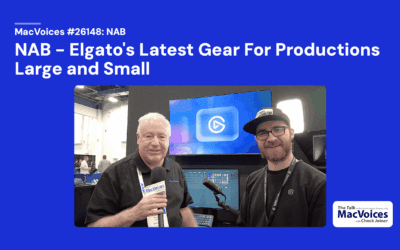 MacVoices #26148: NAB – Elgato’s Latest Gear For Productions Large and Small
