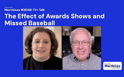 MacVoices #26149: TV+ Talk – The Effect of Awards Shows and Missed Baseball