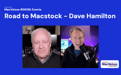 MacVoices #26159: Road to Macstock – Dave Hamilton