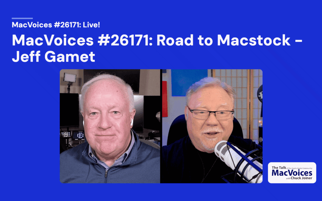 MacVoices #26171: Road to Macstock – Jeff Gamet