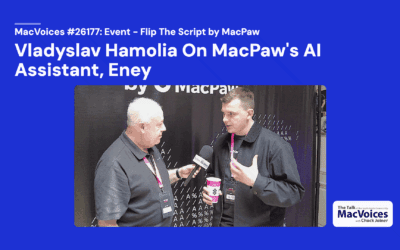 MacVoices #26177: Flip The Script – Vladyslav Hamolia On MacPaw’s AI Assistant, Eney