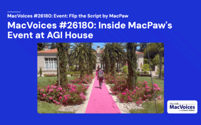 MacVoices #26180: Flip The Script – Inside MacPaw’s Event at AGI House