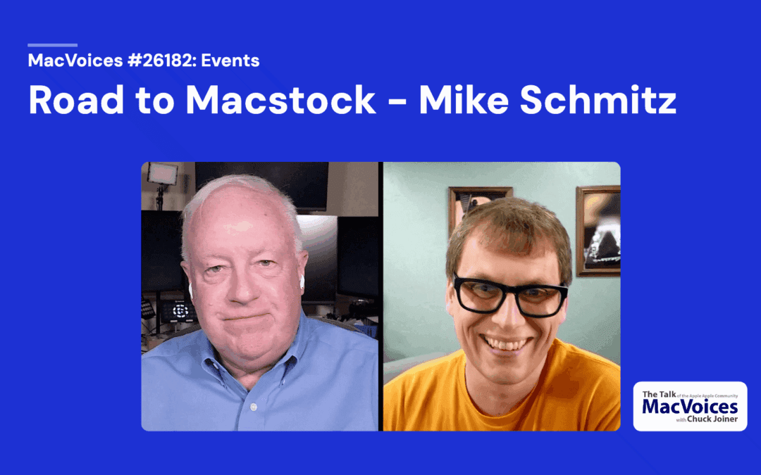 MacVoices #26182: Road to Macstock – Mike Schmitz